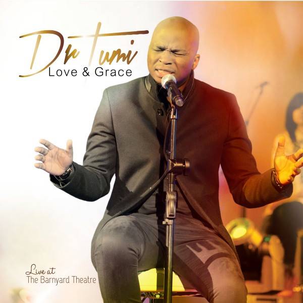 Dr Tumi - Love and Grace  Lyrics