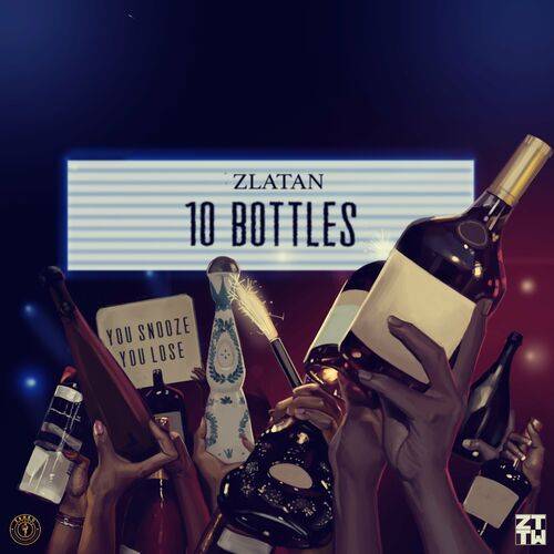 Zlatan - 10 Bottles  Lyrics