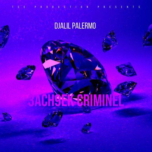 Djalil Palermo - 3ach9ek Criminel  Lyrics