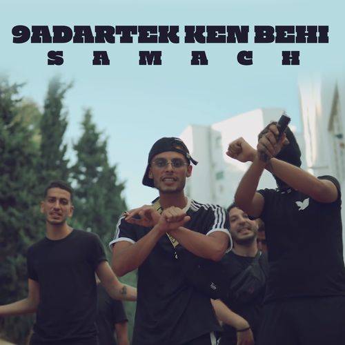 Samach - 9adartek Ken Behi  Lyrics