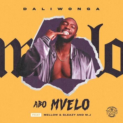Daliwonga - Abo Mvelo (feat. Mellow & Sleazy & M.J)  Lyrics