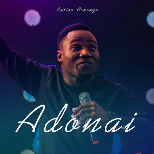 Pastor Courage - Adonai  Lyrics