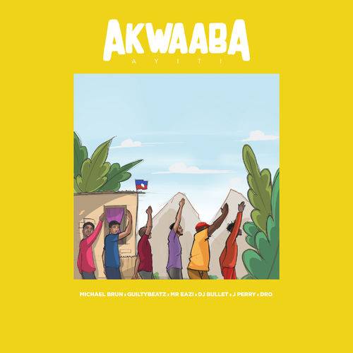 Michael Brun - Akwaaba Ayiti  Lyrics