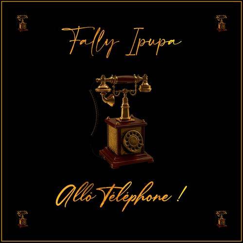 Fally Ipupa - Allô téléphone  Lyrics