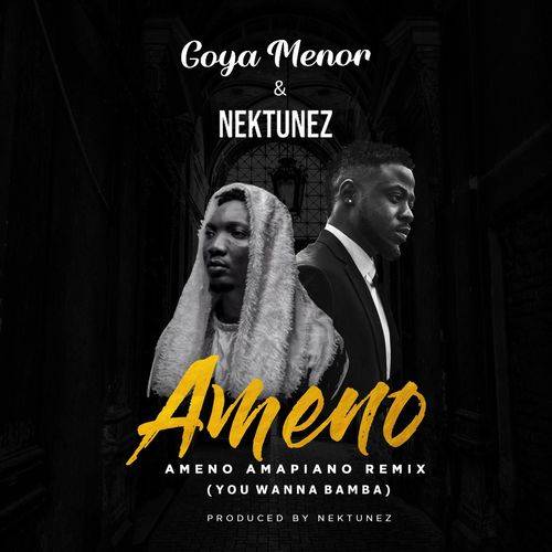 Goya Menor - Ameno Amapiano Remix (You Wanna Bamba)  Lyrics