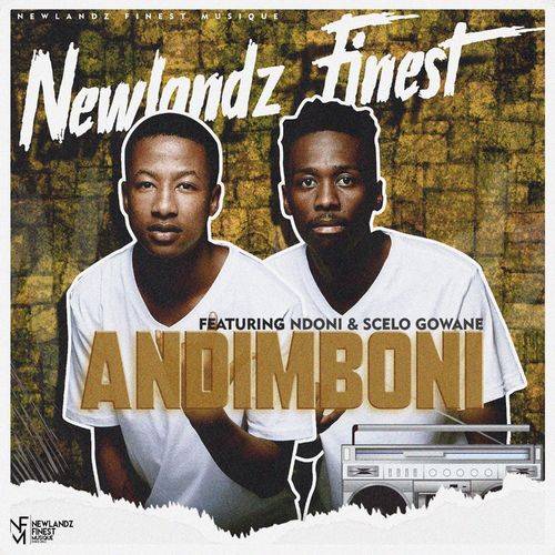 Newlandz Finest - Andimboni  Lyrics