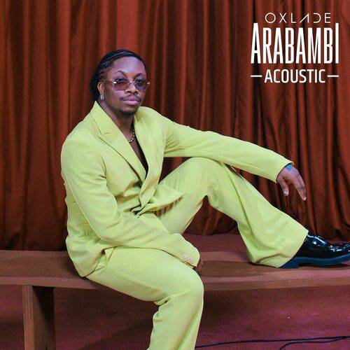 Oxlade - ARABAMBI (Acoustic)  Lyrics