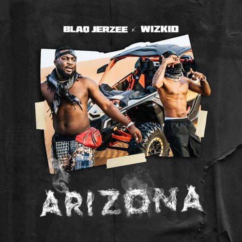 Blaq Jerzee - Arizona  Lyrics