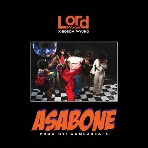 Lord Paper - Asabone  Lyrics