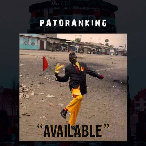 Patoranking - Available  Lyrics