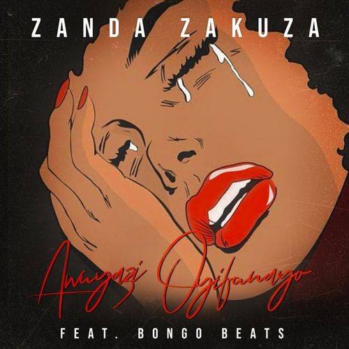 Zanda Zakuza - Awuyazi Oyifunayo  Lyrics