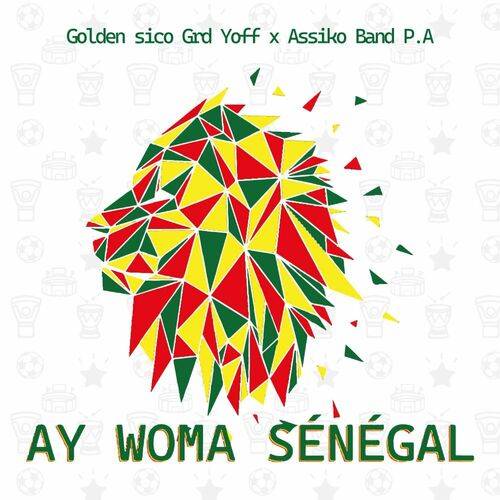 Assiko Band P.A - Ay Woma Senegal (feat. Golden Sico)  Lyrics
