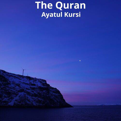 The Quran - Ayatul Kursi  Lyrics