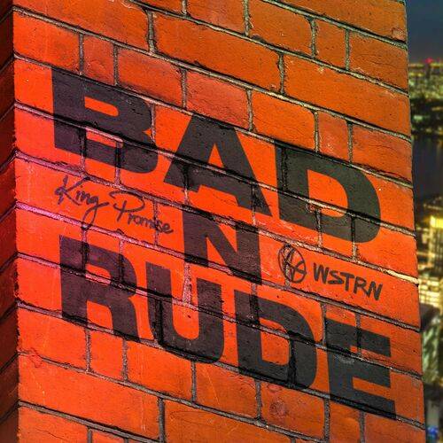 King Promise - Bad n Rude (feat. WSTRN)  Lyrics