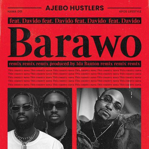 Ajebo Hustlers - Barawo (Remix)  Lyrics