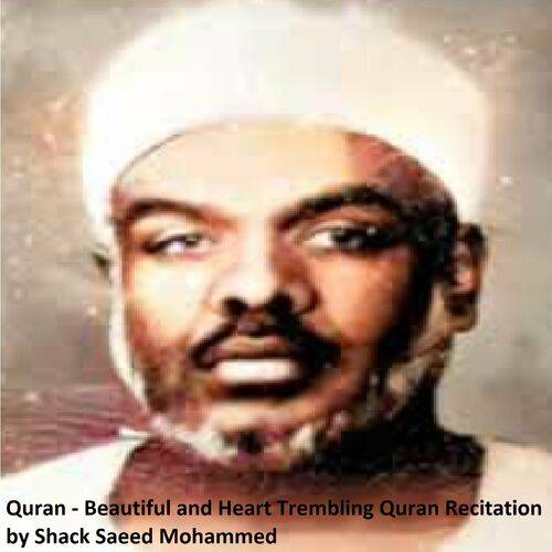 Shack Saeed Mohammed - Beautiful and Heart Trembling Quran Recitation  Lyrics