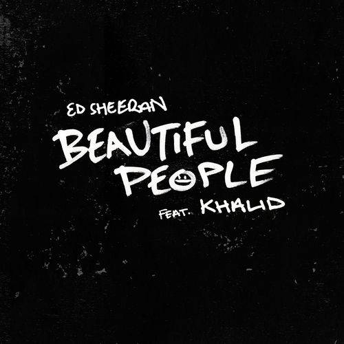 Ed Sheeran - Beautiful People (feat. Khalid)  Lyrics