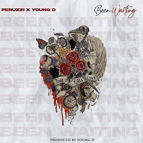 Peruzzi - Been Waiting  Lyrics