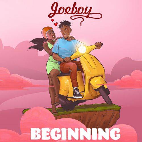 Joeboy - Beginning  Lyrics