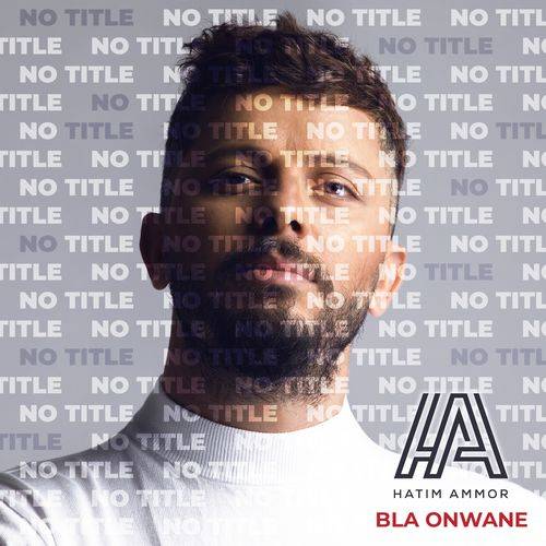 Hatim Ammor - Bla Onwane  Lyrics