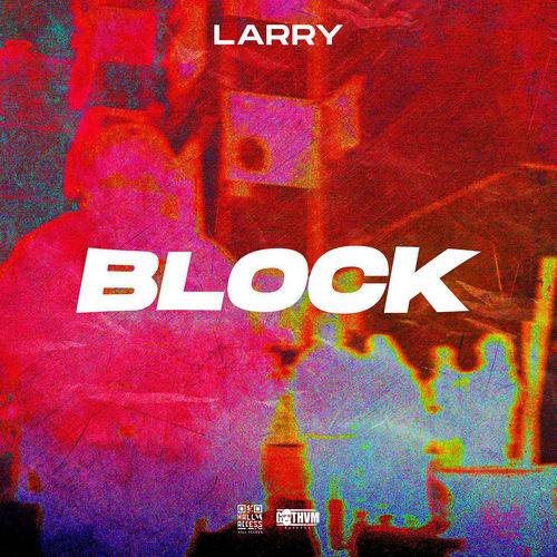 Larry - Block  Lyrics