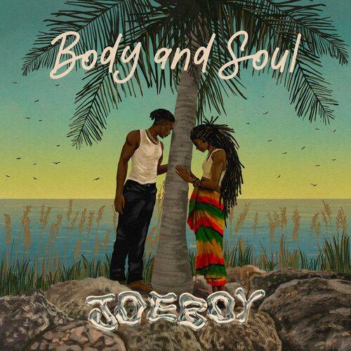 Joeboy - Body & Soul  Lyrics