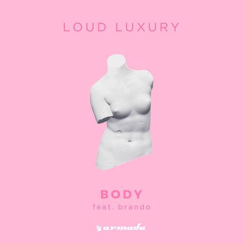 Loud Luxury - Body  Lyrics