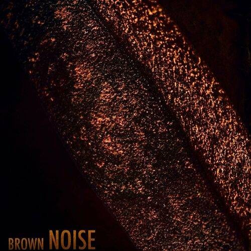 ForeiggnFargoMusic - Brown Noise Sleep Sound  Lyrics