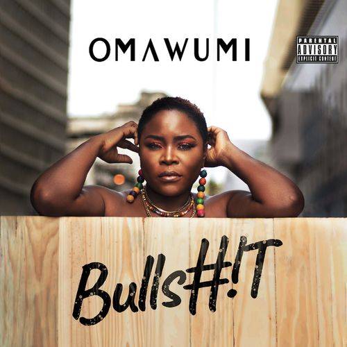 Omawumi - Bullshit  Lyrics