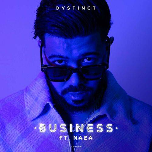 Dystinct - Business (feat. Naza)  Lyrics