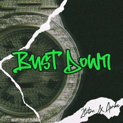 Zlatan - Bust Down  Lyrics
