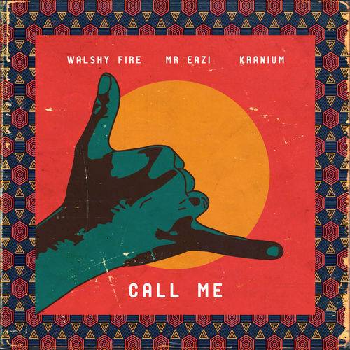 Walshy Fire - Call Me  Lyrics