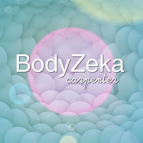 BodyZeka - Carpenter  Lyrics