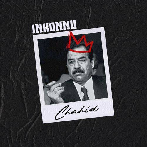 Inkonnu - Chahid  Lyrics