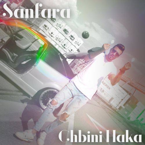 Sanfara - Chbini Haka  Lyrics