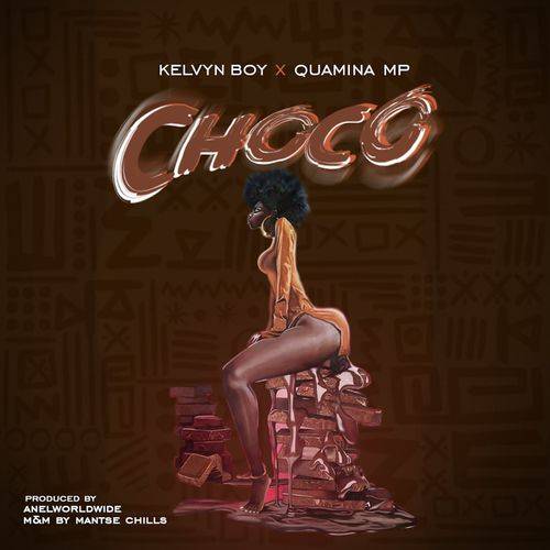 Kelvyn Boy - Choco  Lyrics