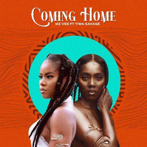 MzVee - Coming Home (feat. Tiwa Savage)  Lyrics