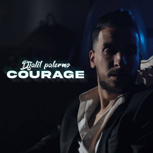 Djalil Palermo - Courage  Lyrics