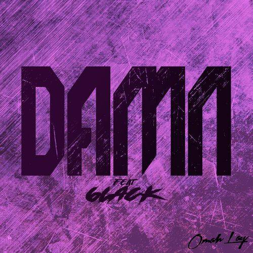 Omah lay - Damn (feat. 6LACK)  Lyrics