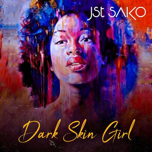 Jst Sako - Dark Skin Girl  Lyrics
