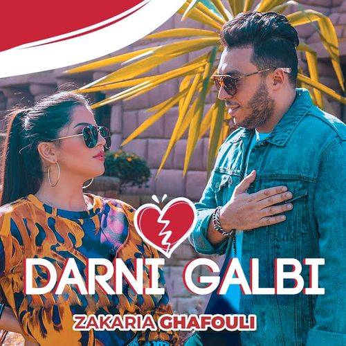 Zakaria Ghafouli - Darni Galbi  Lyrics