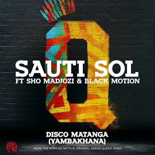 Sauti Sol - Disco Matanga (Yambakhana)  Lyrics
