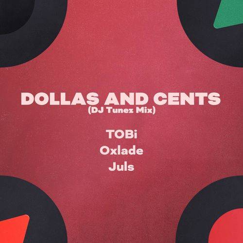 TOBi - Dollas and Cents (feat. Juls) (DJ Tunez Mix)  Lyrics