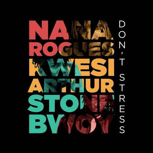 Nana rogues - Don't Stress  Lyrics