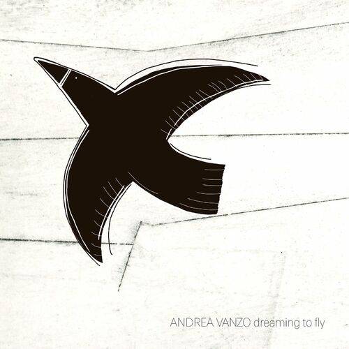 Andrea Vanzo - Dreaming to Fly  Lyrics