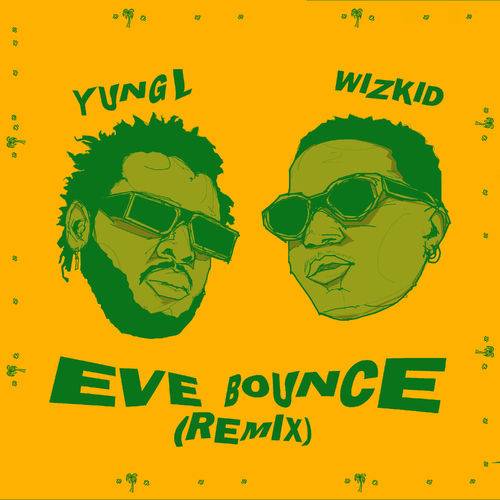 Yung L - Eve Bounce (Remix)  Lyrics