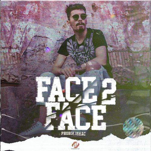 Phobia Isaac - Face 2 Face  Lyrics