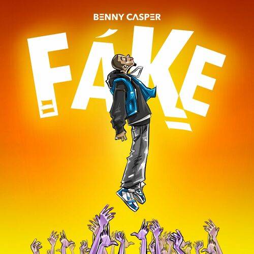 Benny Casper - FAKE  Lyrics