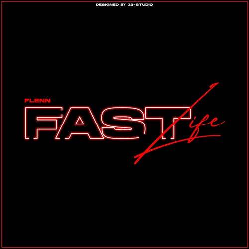 Flenn - Fast Life  Lyrics