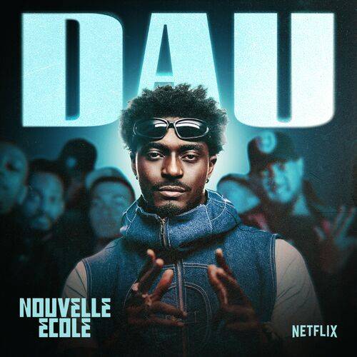 Dau - Finale - Nouvelle École  Lyrics